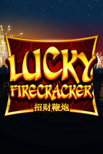 Lucky Firecracker играть бесплатно | Казино Гранд игровые автоматы